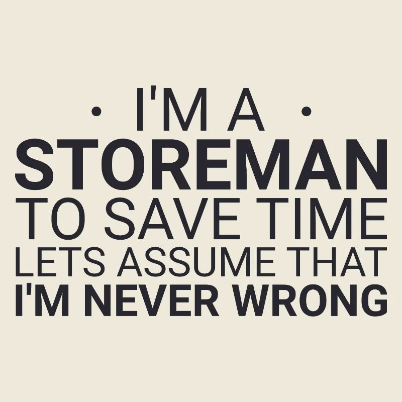 Storeman Never Wrong