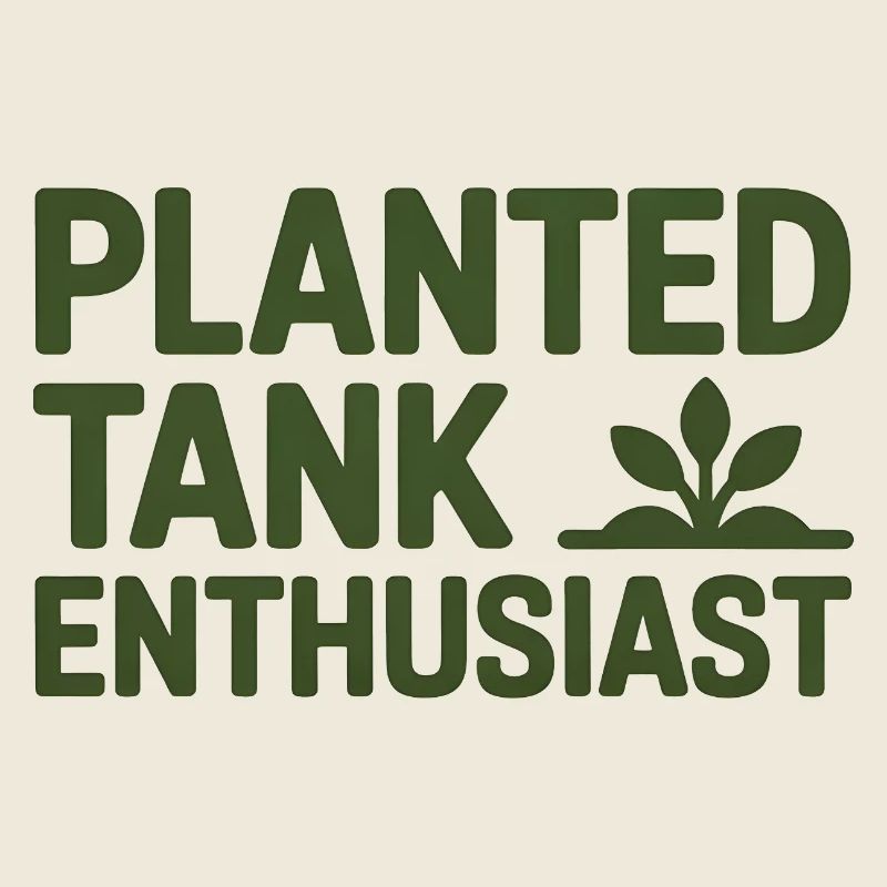 Planted Tank Enthusiast Aquarium Lovers Gift