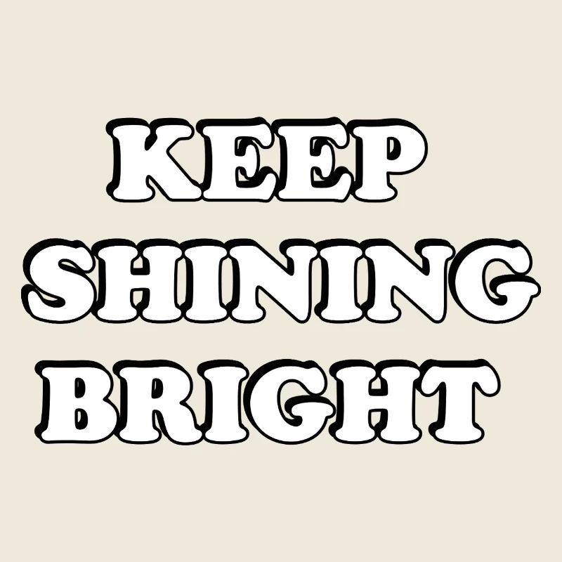 Continuez à briller Bright Typographie audacieuse
