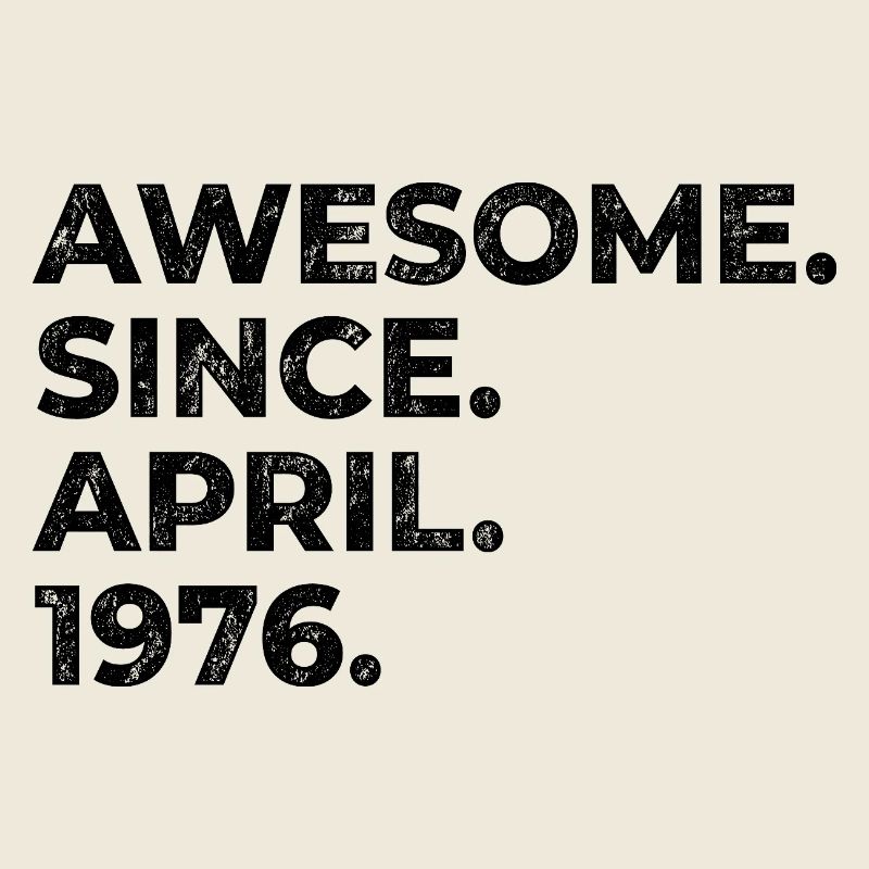 Awesome since April 1976 | Geburtstag | Geschenk