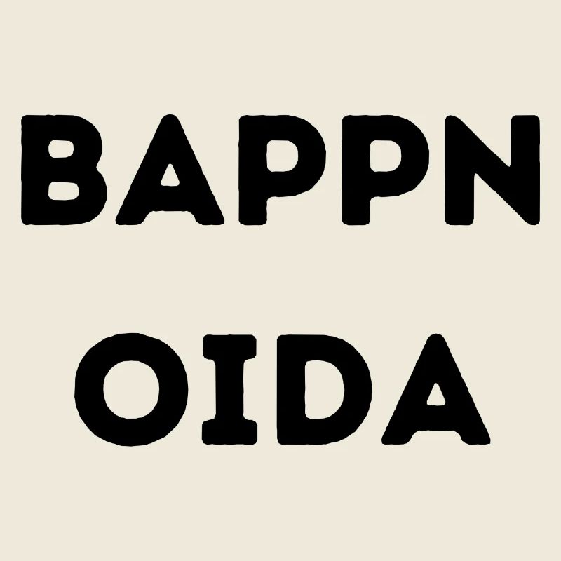 Bappn Oida - Wiener Sprüche