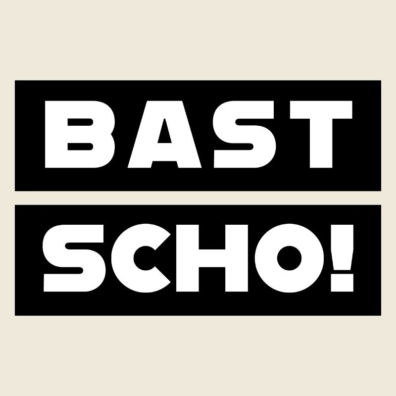 Bast Scho!