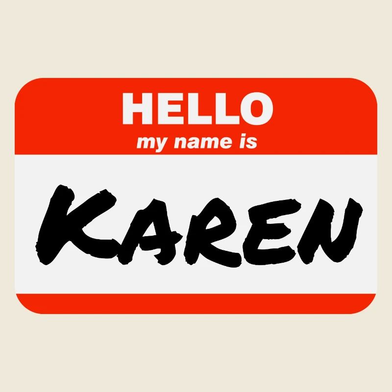Hello My Name Is Karen Label Name Tag
