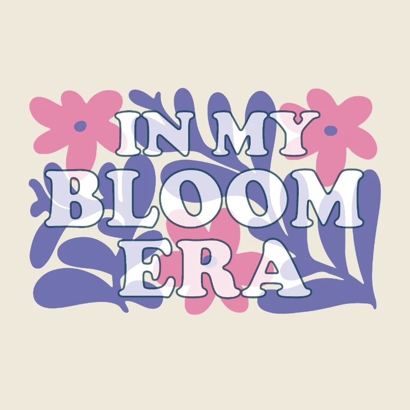 In My Bloom Era – Floraler Era Spruch