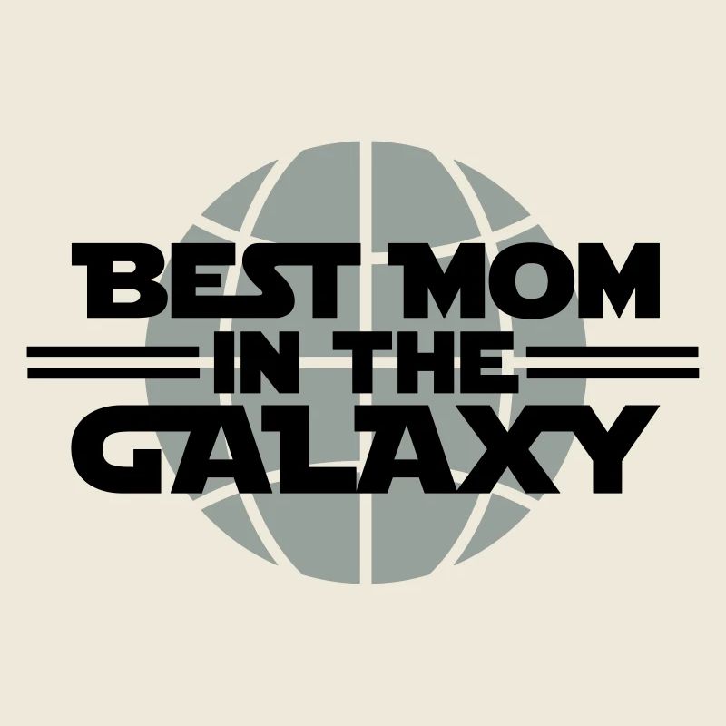 Best Mom In The Galaxy