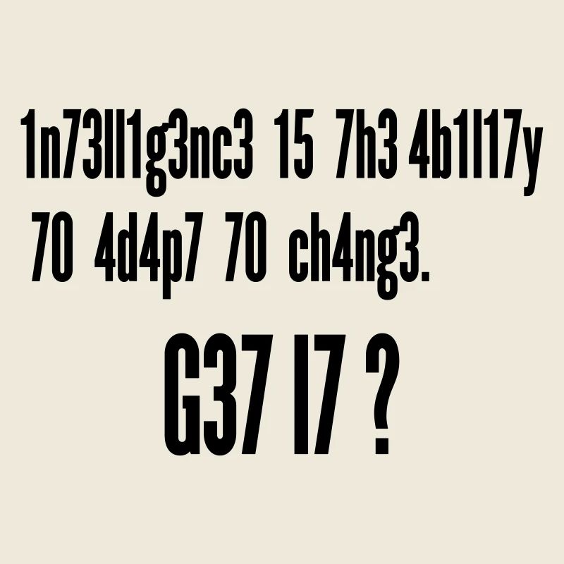 Intelligence : Capacité à s’adapter au changement | Leet Art