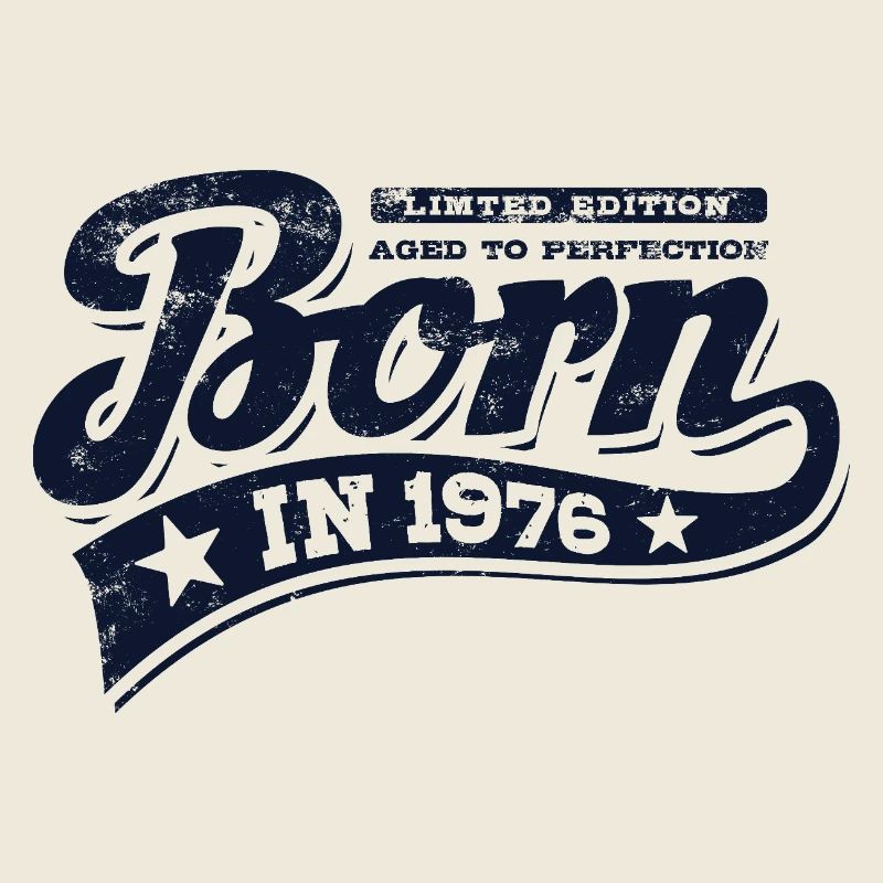 Né en 1976 | Anniversaire - Édition limitée