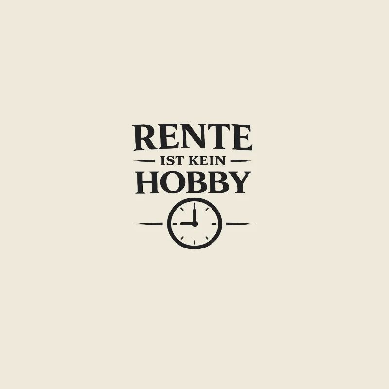 Rente ist kein Hobby – Statement Typografie