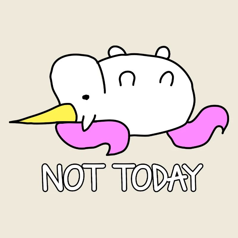Faules Einhorn Not Today Spruch
