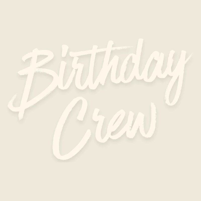 Birthday Crew