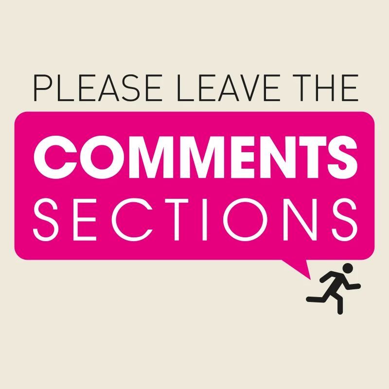 Please Leave The Comments Section