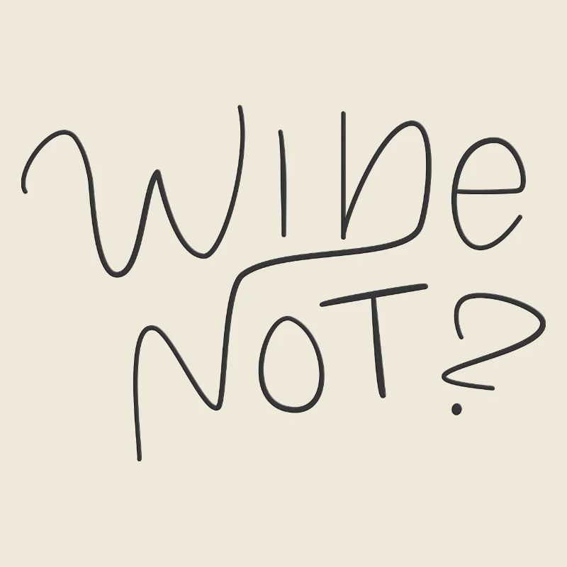 wine not
