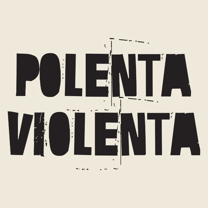 Polenta Violenta