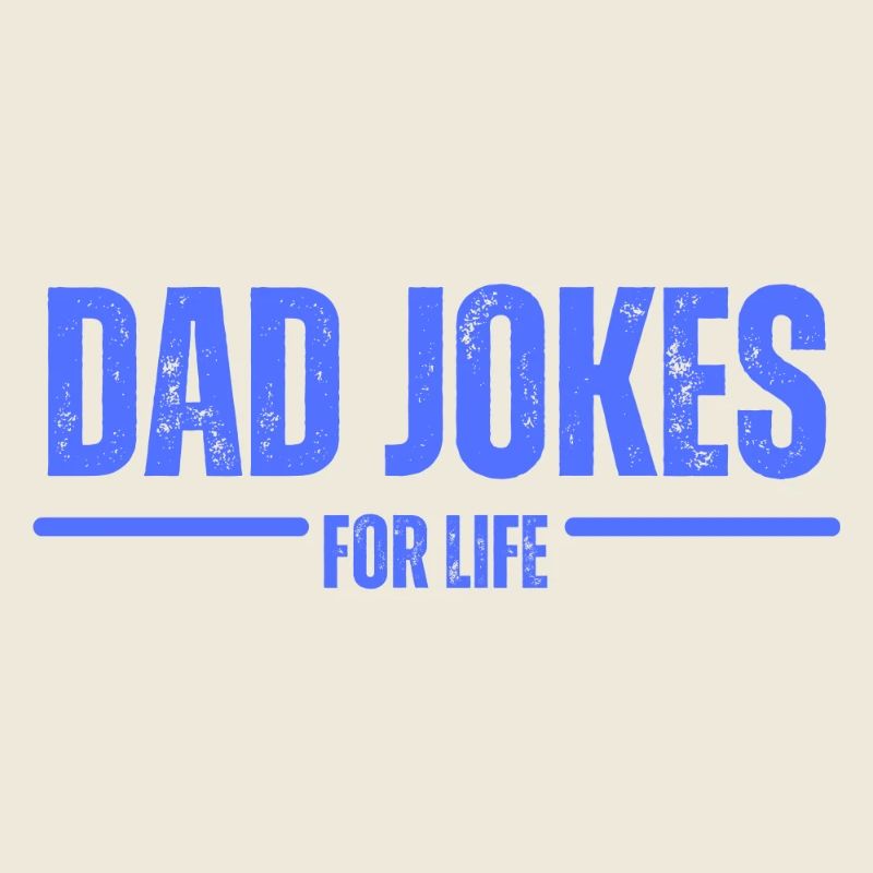 Blagues de papa pour la vie