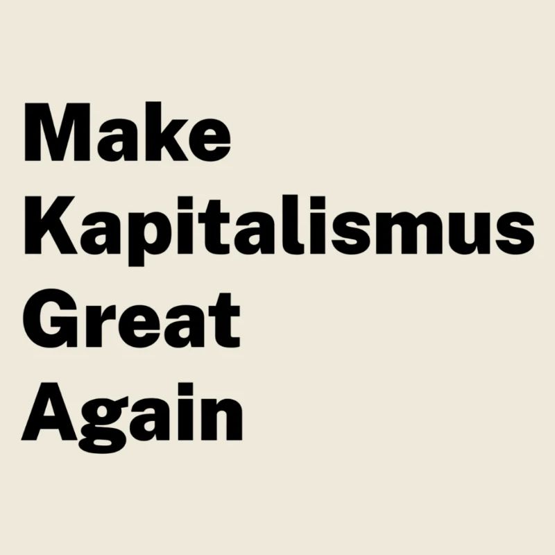 Make Kapitalism Great Again