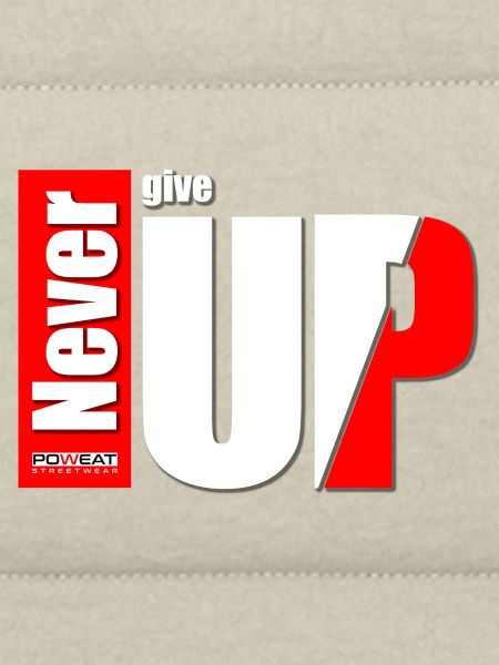 never give up