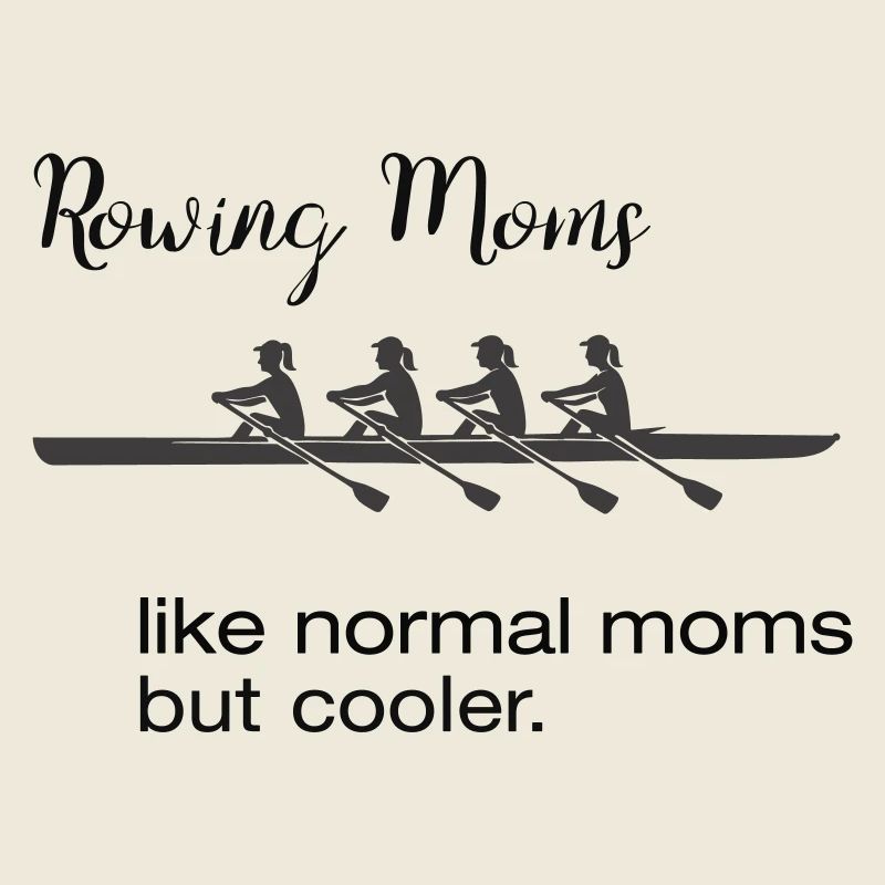 Ruder Sprüche: Rowing Moms Bootssport-Style