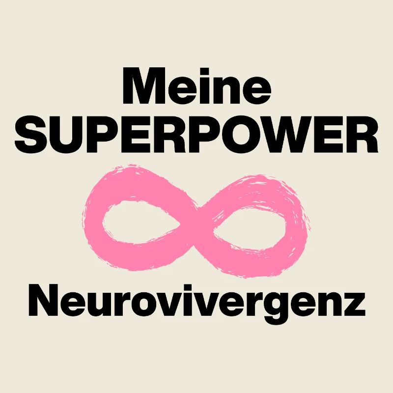 MY SUPERPOWER: NEURODIVERGENCE! ADHD STRENGTH