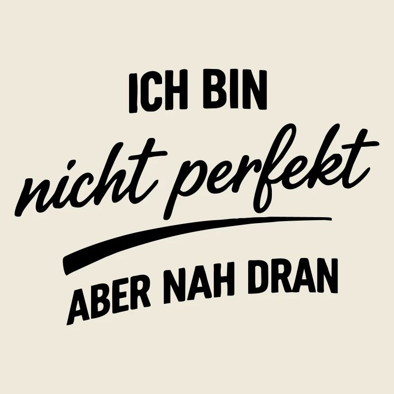 Ich bin nicht Perfekt