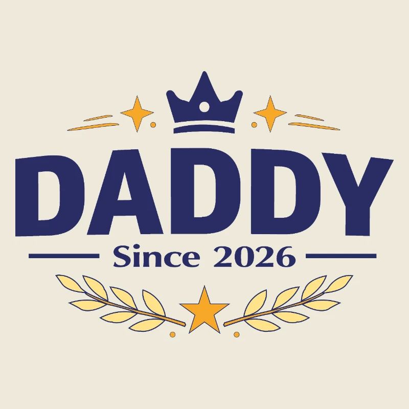 Daddy Since 2026 – Proud Dad Design