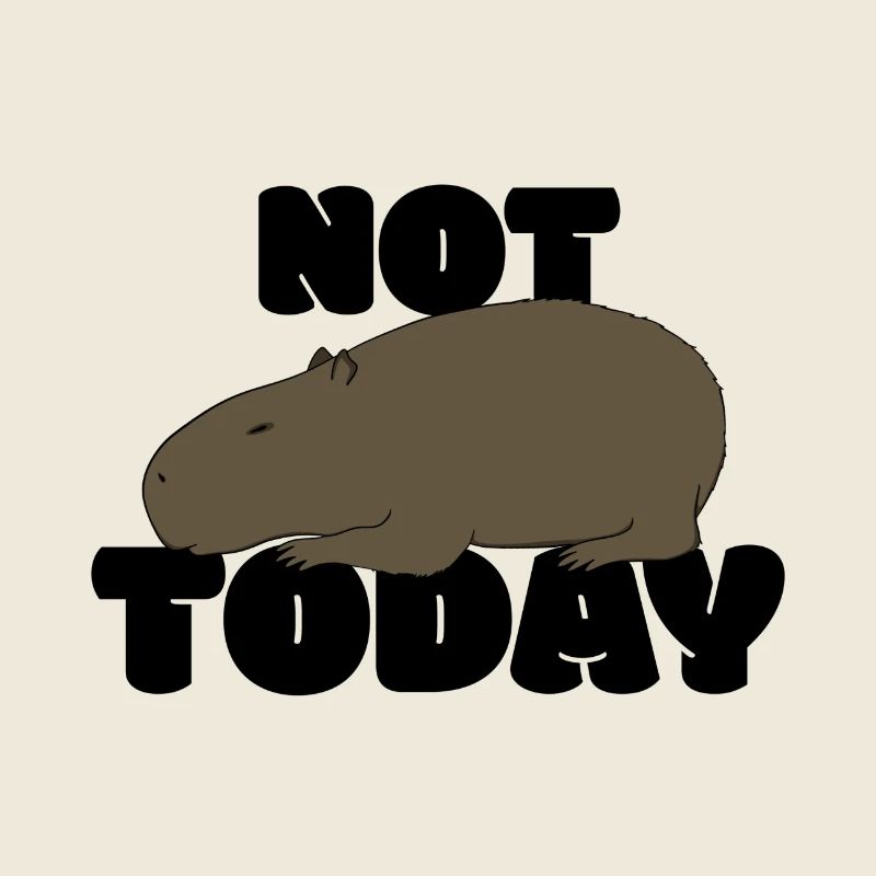 Not today Capybara
