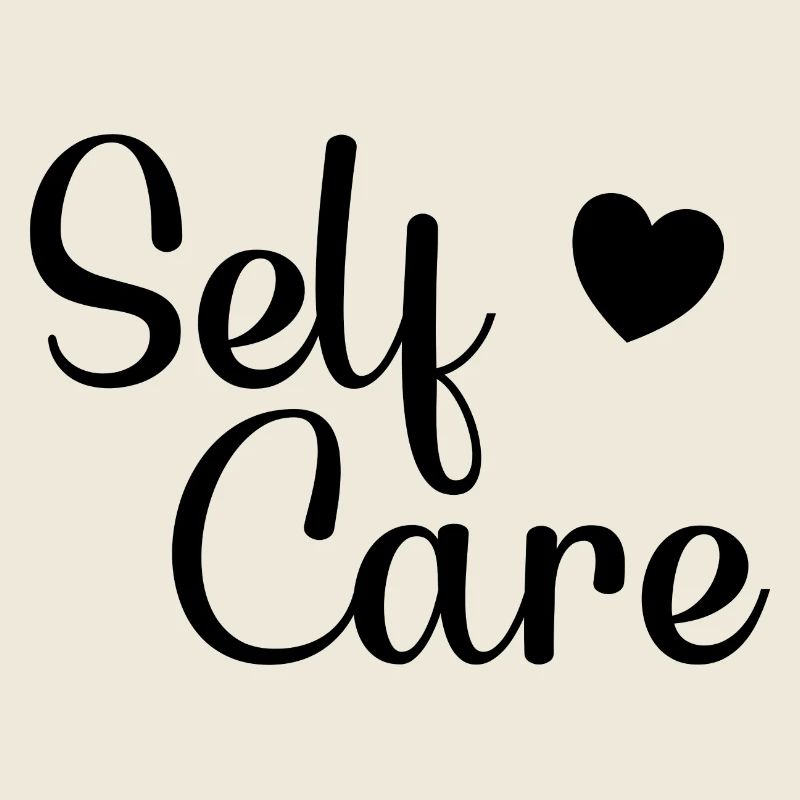 self care self-love self-care unique