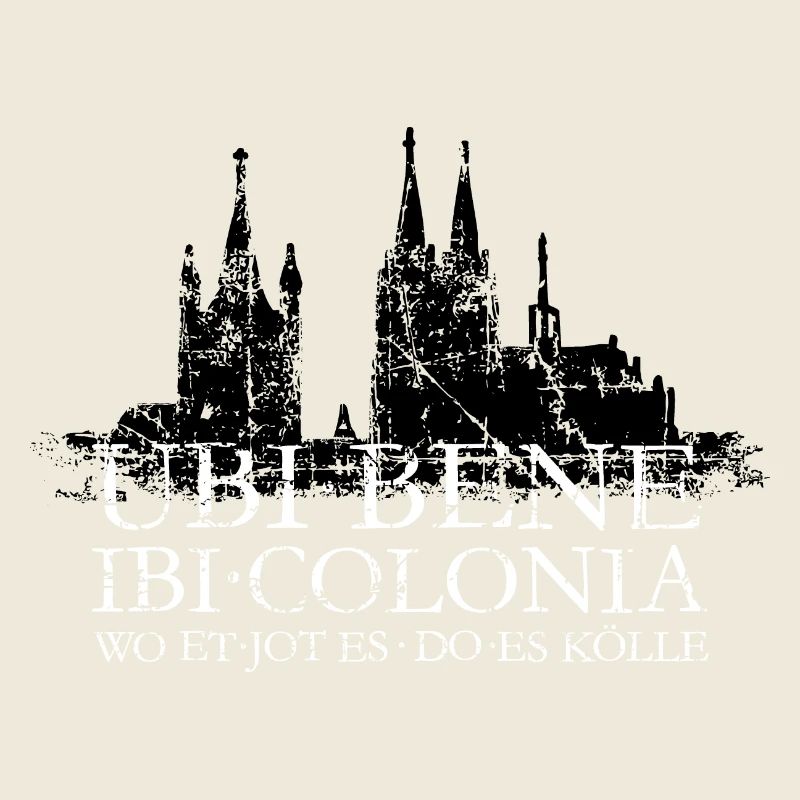 UBI BENE IBI COLONIA Köln Skyline Spruch