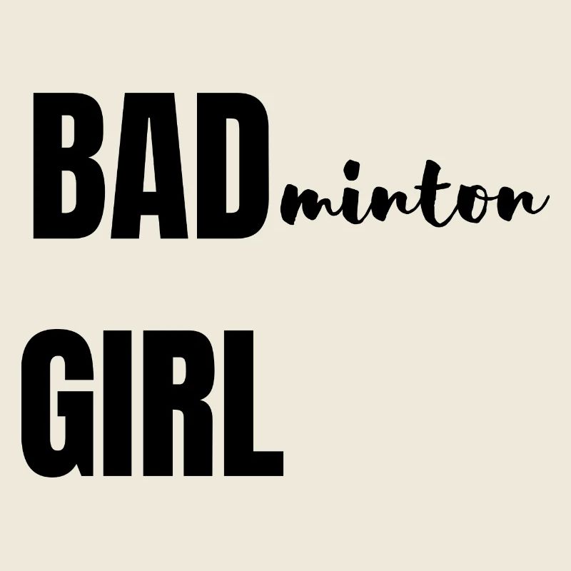 Bad(minton) Girl