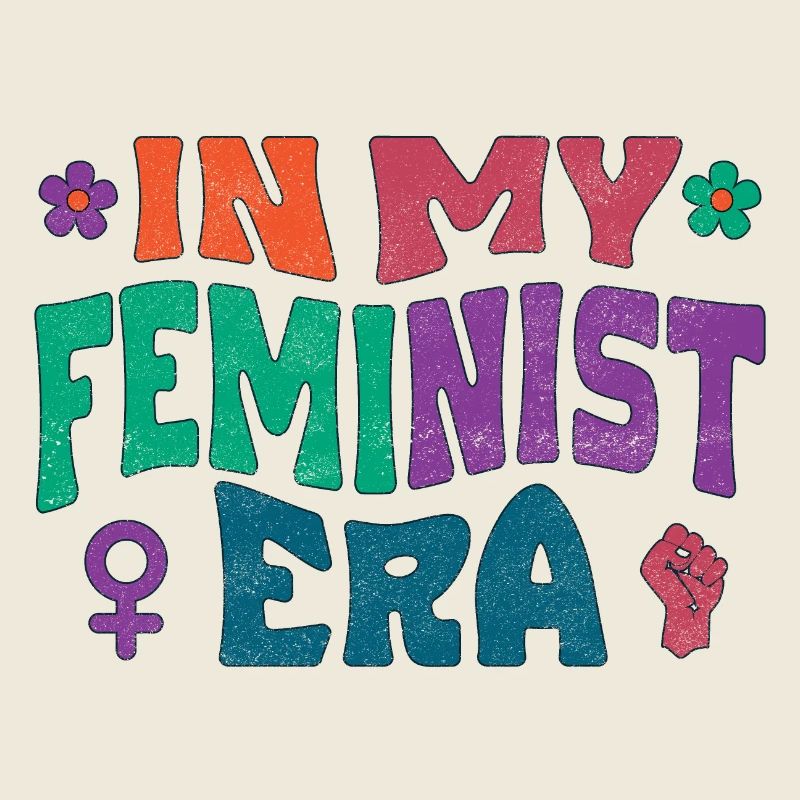 In my feminist era