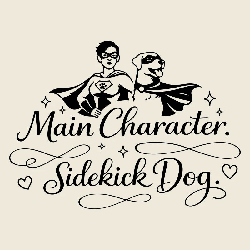 Main Character. Sidekick dog.