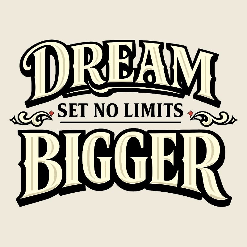 Dream Bigger Elegant Motivational Quote