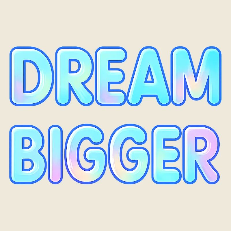 Dream Bigger Gradient Typografie