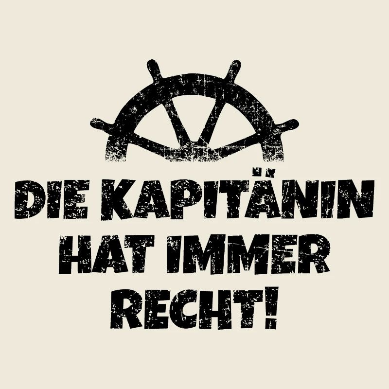 Die Kapitänin hat immer Recht Boot & Segeln