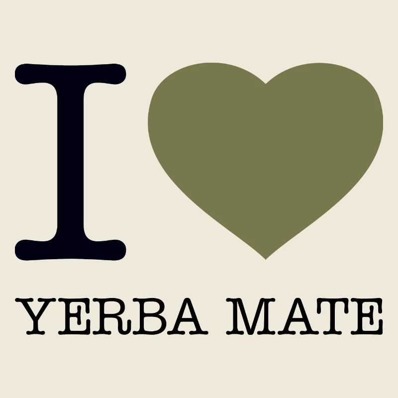 I LOVE YERBA MATE