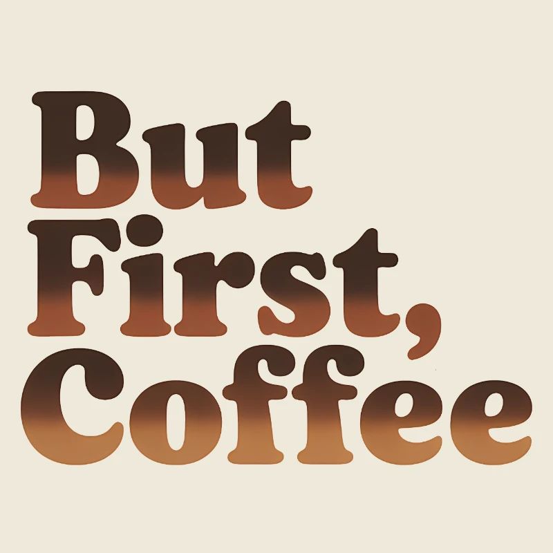 But First Coffee Humorous Coffee Quote