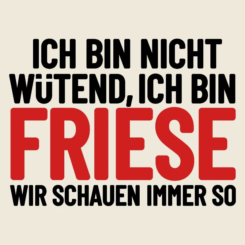 I'm not angry - I'm Frisian