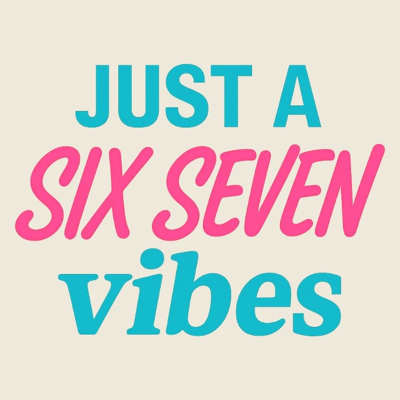 Just a Six Seven Vibes Neon