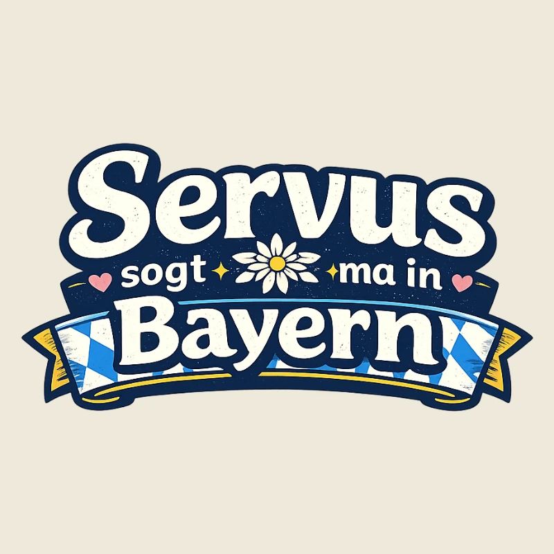 Servus in Bayern Grußdesign