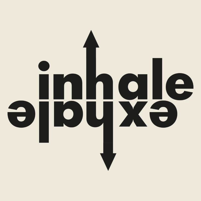INHALE - EXHALE