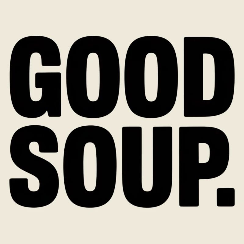 Good Soup Meme Good Soup Saying