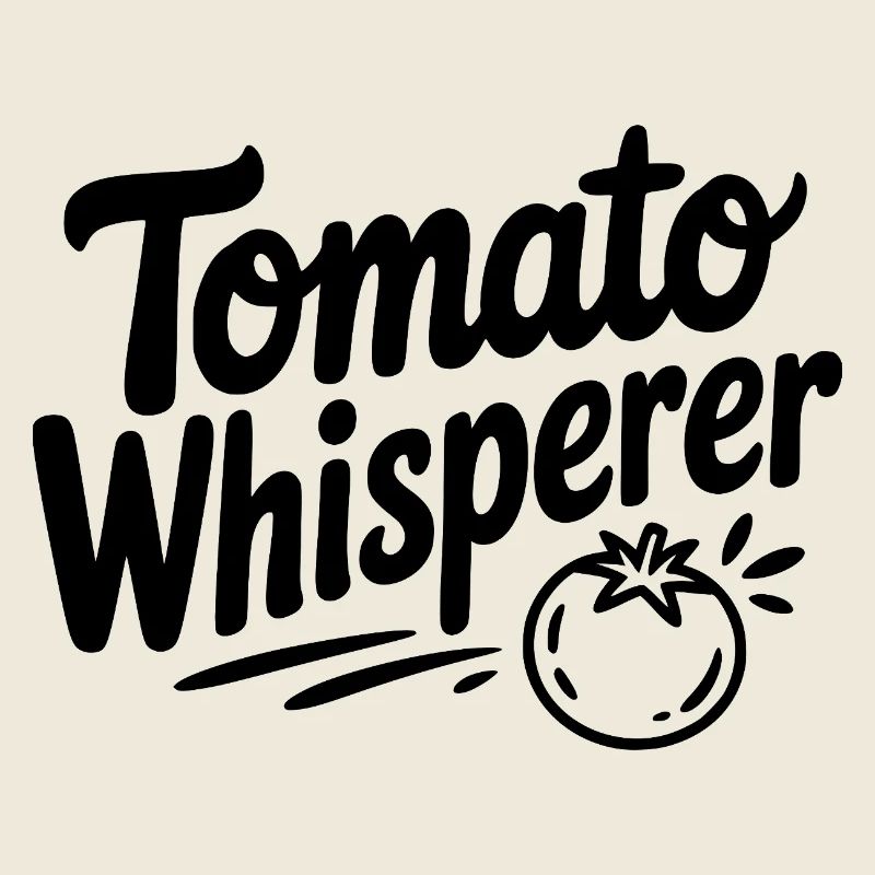 Tomato Whisperer