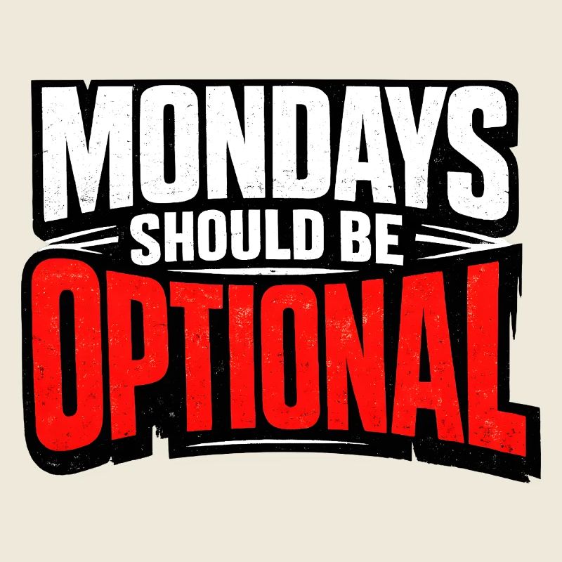 Monday should be optional Vintage