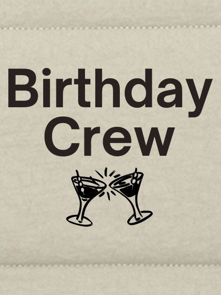 Birthday Crew