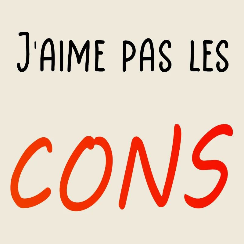 J’aime pas les cons