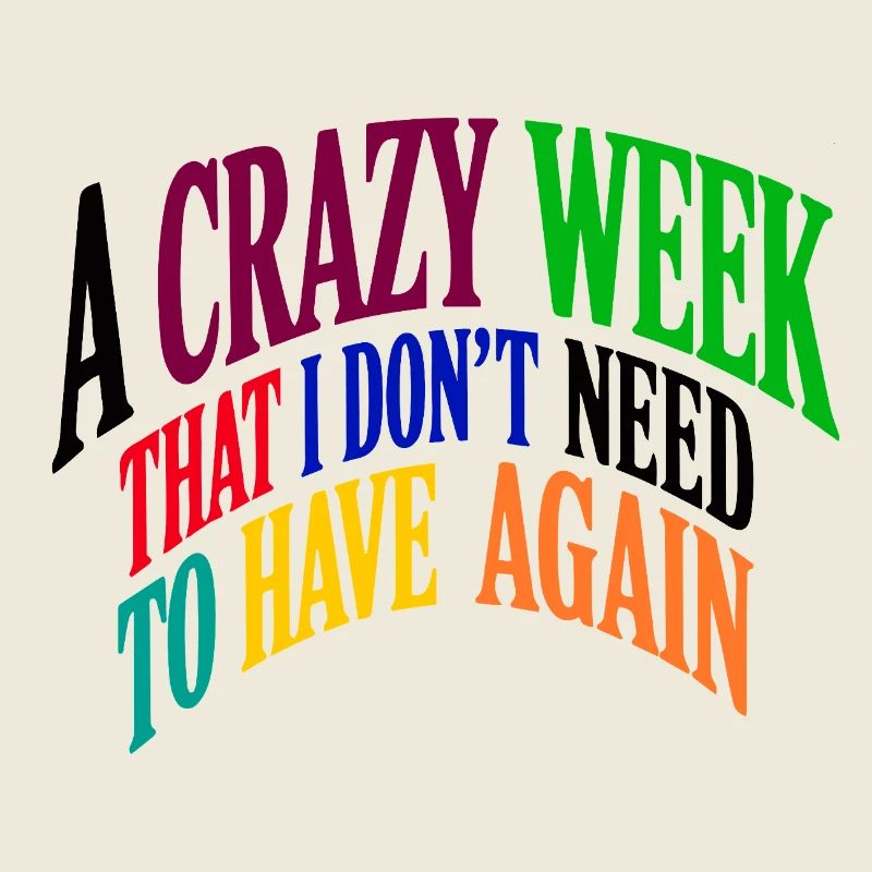 Vibrant Crazy Week Motivational Quote Design