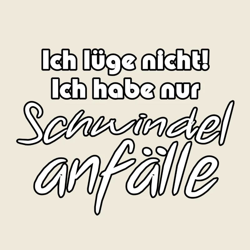 Schwindelanfälle - Lügner Spruch Geschenk