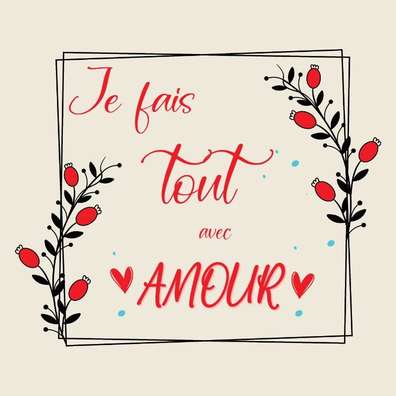 je fais tout avec amour