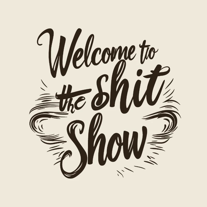 Shit show