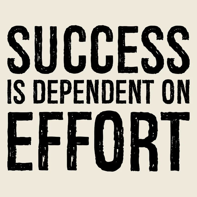success is dependent on effort