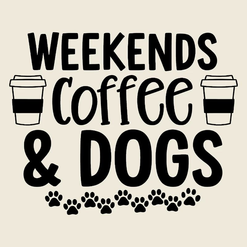 Wochenenden Kaffee Und Hunde